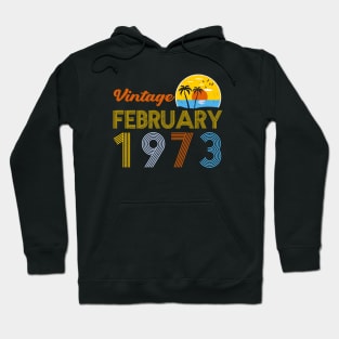 50th Birthday Vintage February 1973 50 Years Old Gifts Hoodie